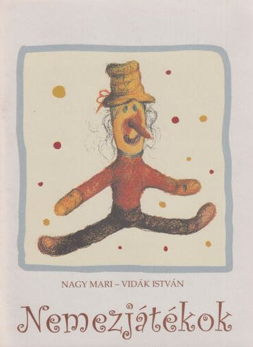 Nagy Mari-Vidk Istvn - Nemezjtkok