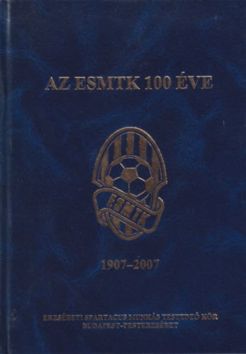 Az ESMTK 100 ve 1907-2007