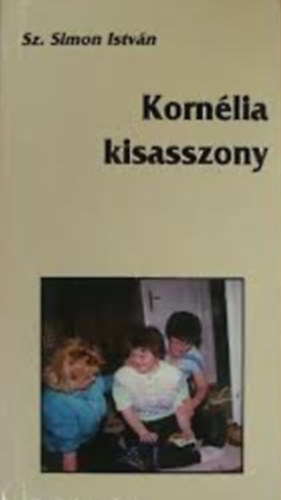 Sz.Simon Istvn - Kornlia kisasszony