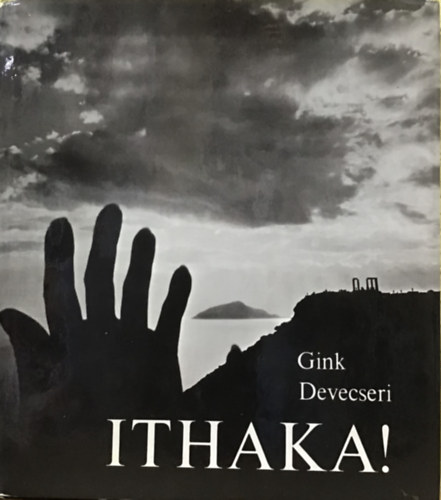 Gink Kroly-Devecseri Gbor - Ithaka!