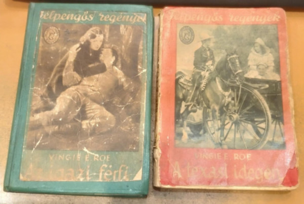 Vingie E. Roe - 2 db Vingie E. Roe: Az igazi frfi + A texasi idegen (Flpengs regnyek)