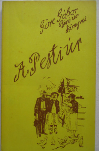 G�rdonyi G�za - G�re G�bor B�r� �r k�nyvei: 7. A pesti �r