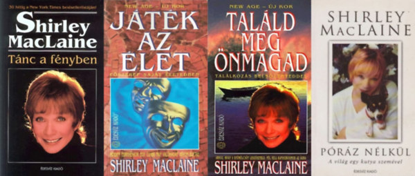 Shirley MacLaine - 4 db Shirley MacLaine ezoterikus knyv: Jtk az let + Tnc a fnyben + Prz nlkl + Talld meg nmagad!
