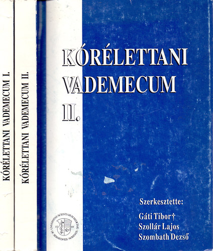 Szerk.: Gti Tibor-Szollr Lajos-Szombath Dezs - Krlettani Vademecum I-II.