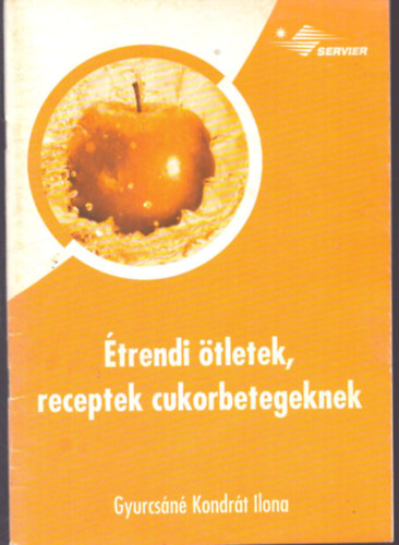 Gyurcs�n� Kondr�t Ilona - �trendi �tletek, receptek cukorbetegeknek