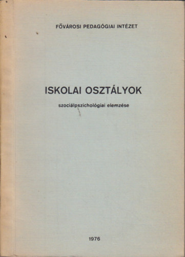 Iskolai osztlyok szocilpszicholgiai elemzse