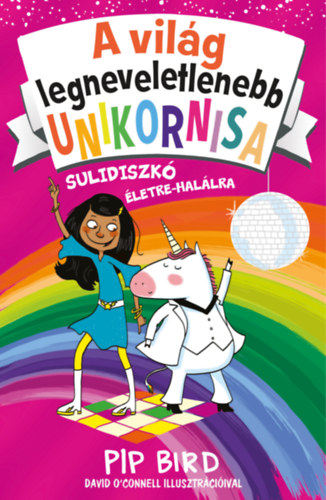 Pip Bird - A vil�g legneveletlenebb unikornisa 3. - Sulidiszk� �letre-hal�lra