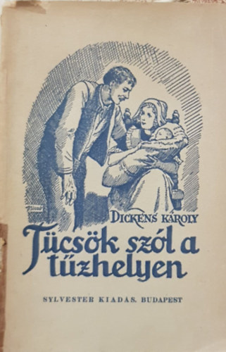 Dickens Kroly - Tcsk szl a tzhelyen
