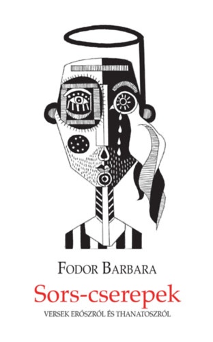 Szab Tibor Fodor Barbara - Sors-cserepek