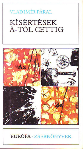 Zádor Margit Páral Vladimír (ford.) - Kísértések Á-tól cettig - Európa Zsebkönyvek 316.