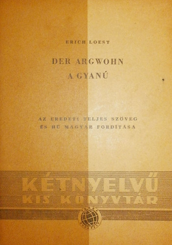 Erich Loest - Der Argwohn - A gyan� (K�tnyelv� kis k�nyvt�r)