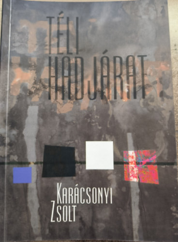 Kar�csonyi Zsolt - T�li hadj�rat