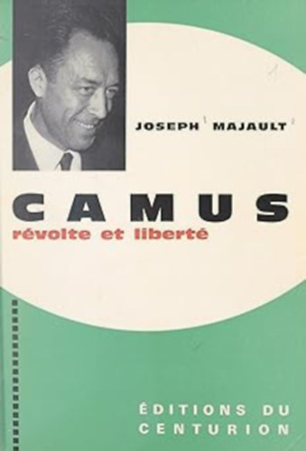 Joseph Majault - Camus - Rvolte et libert