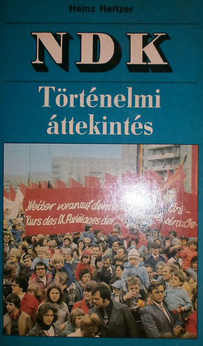 Heinz Heitzer - NDK - Történelmi áttekintés