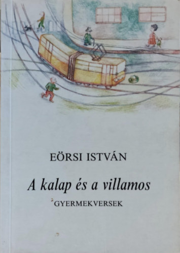 Ersi Istvn - A kalap s a villamos