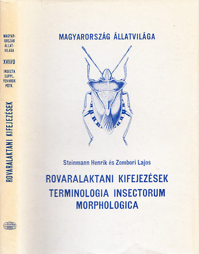 Steinmann Henrik dr. - Rovaralaktani kifejezsek - Terminologia Insectorum Morphologica (Magyarorszg llatvilga - Fauna Hungariae 146., XVII/D. ktet, Insecta, Supplementum, 23. fzet)