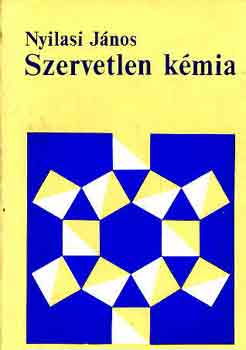 Nyilasi Jnos - Szervetlen kmia