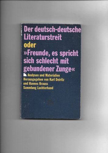 Der deutsch-deutsche Literaturstreit oder Freunde, es spricht sich schlecht mit gebundener Zunge