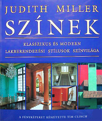Judith H. Miller - Sznek \(klasszikus s modern lakberendezsi stlusok sznvilga)
