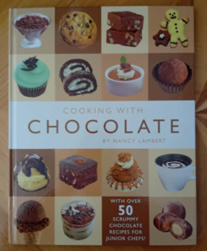 Nancy Lambert - Cooking With Chocolate by Nancy Lamebert