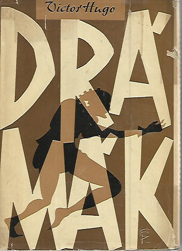 Victor Hugo - Victor Hugo válogatott drámái