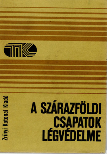 Ju. A.-Drozzsin, A. I.-Lozik, P. M. Anderszen - A sz�razf�ldi csapatok l�gv�delme (Tisztek K�nyvt�ra)