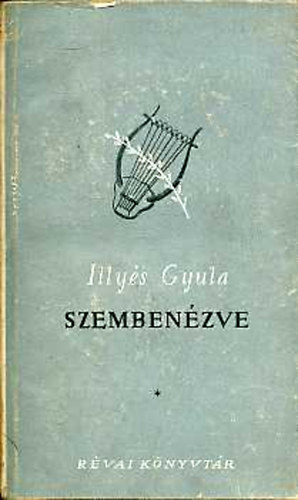 Illyés Gyula - Szembenézve