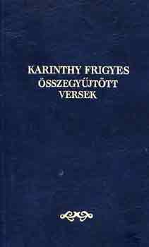 Karinthy Frigyes - sszegyjttt versek (Karinthy)