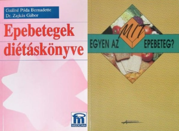 Dr. Zajks Gbor, Galn Pda Bernadette, Galn Labth Katalin - Bencsik Klra - Dr. Nyiredyn dr. Mikita Klra - Dr. Bach Katalin - 2 tpllkozsi tancsad epebetegeknek: Epebetegek ditsknyve + Mit egyen az epebeteg?