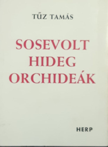 Tz Tams - Sosevolt hideg orchidek.