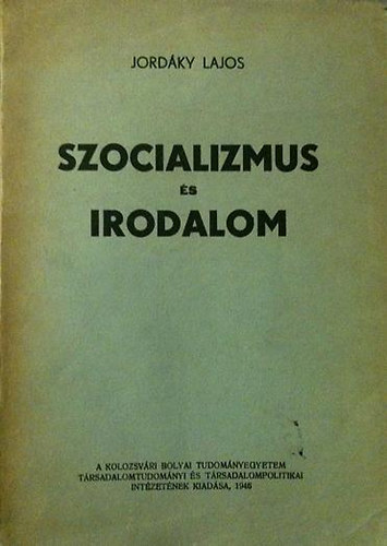 Jord�ky Lajos - Szocializmus �s Irodalom