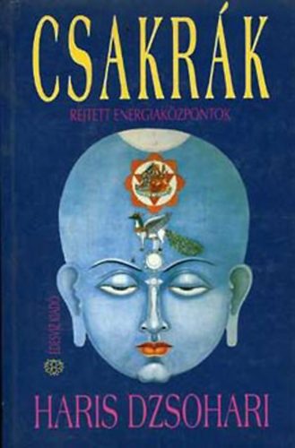 Haris Dzsohari - Csakrák-rejtett energiaközpontok