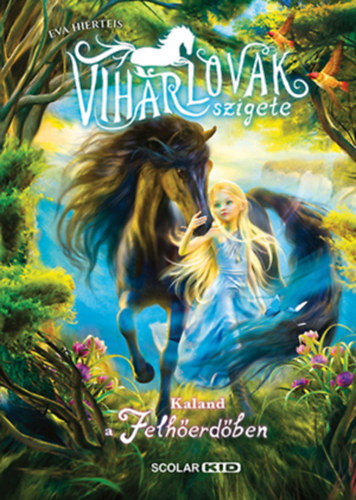 Eva Hierteis - A viharlovak szigete 2. - Kaland a Felh�erd�ben