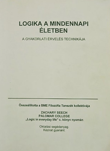 Nincs feltntetve - Logika a mindennapi letben (a gyakorlati rvels technikja)