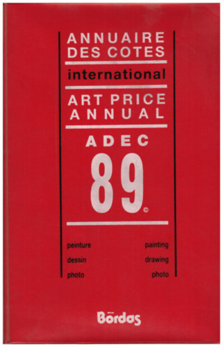 Annuaire des cotes international art price annual adec 89 - peinture, dessin, photo
