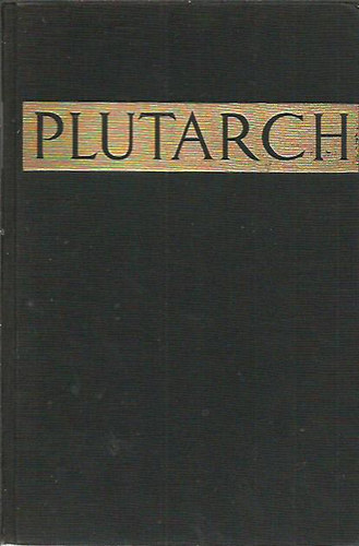 Plutarch - Griechische Heldenleben