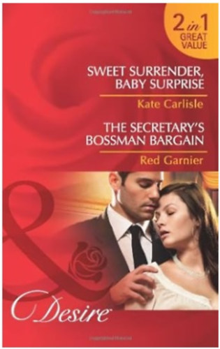 Red Garnier Kate Carlisle - Sweet Surrender, Baby Surprise/ The Secretary's Bossman Bargain