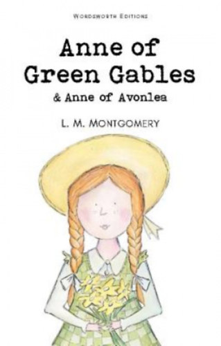Lucy Maud Montgomery - Anne of Green Gables & Anne of Avonlea