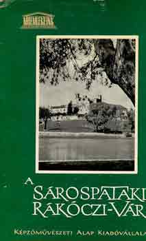 Dercs�nyi Dezs� -Ger� L�szl� - A S�rospataki R�k�czi-v�r (m�eml�keink)