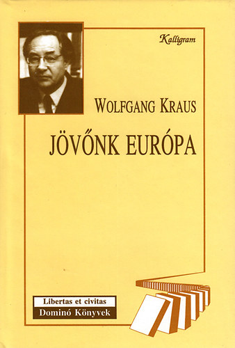 Wolfgang Kraus - Jövőnk, Európa