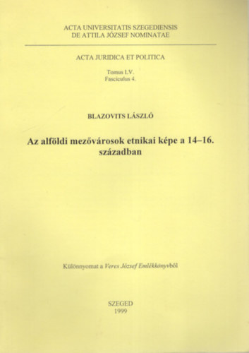 Blazovich L�szl� - Az alf�ldi mez�v�rosok etnikai k�pe a 14-16. sz�zadban - K�l�nlenyomat