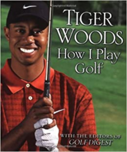 Tiger Woods - How I play golf