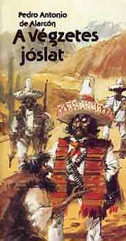 Pedro Antonio de Alarc�n - A v�gzetes j�slat