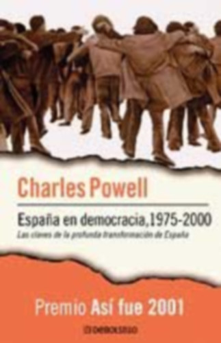 Charles Powell - Espana en democracia, 1975-2000