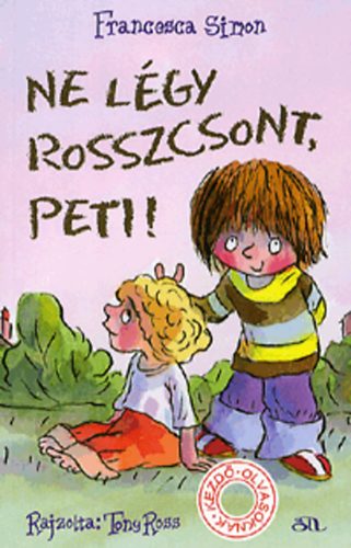 Francesca Simon - Ne lgy Rosszcsont, Peti!