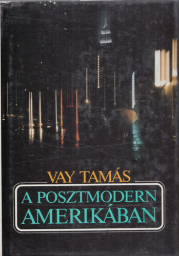 Vay Tams - A posztmodern Amerikban - Tematikus napl