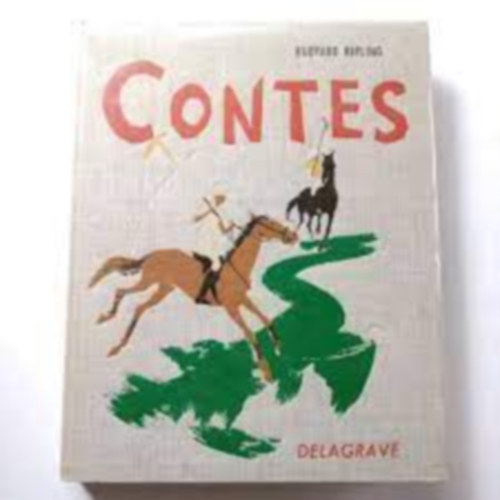 Rudyard Kipling - CONTES illustrés. Delagrave 1959 (Rudyard Kipling mesék francia nyelven)