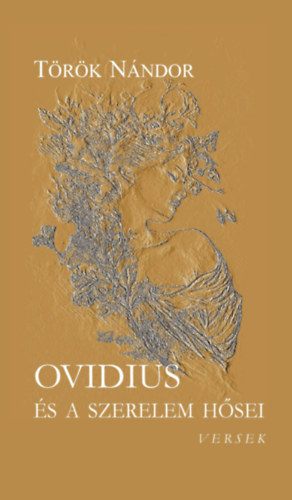 T�r�k N�ndor - Ovidius �s a szerelem h�sei