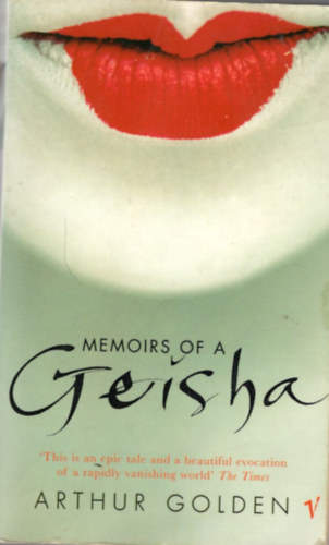 Arthur Golden - Memoirs of a Geisha