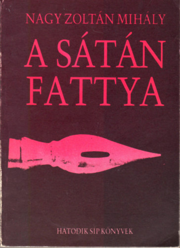 Nagy Zolt�n Mih�ly - A S�t�n fattya